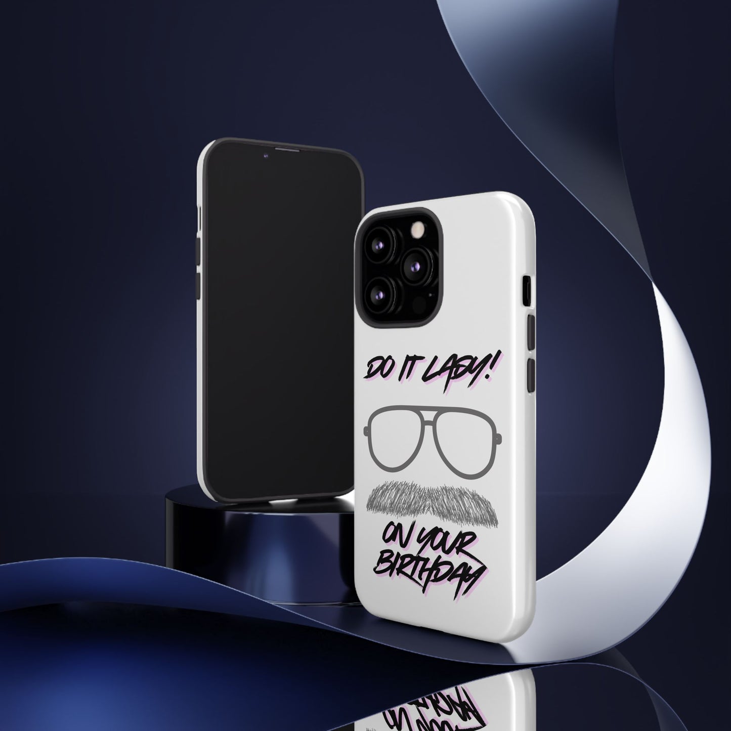 Birthday Phone Case with Funny Quote, Tough Cases for Gift, Unique Birthday Present, Humorous Accessory