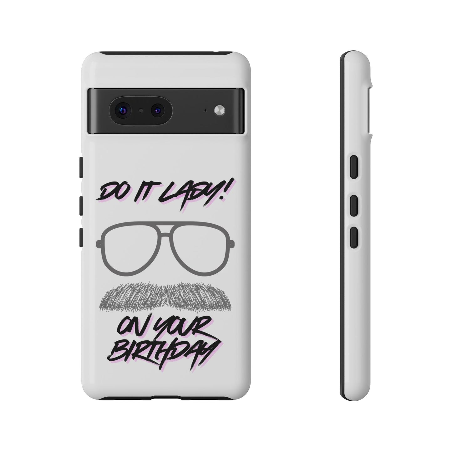Birthday Phone Case with Funny Quote, Tough Cases for Gift, Unique Birthday Present, Humorous Accessory