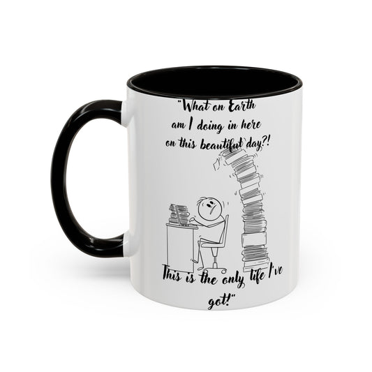 What am I doing here  Coffee Mug - Perfect for Writers, Students, and Book Lovers!