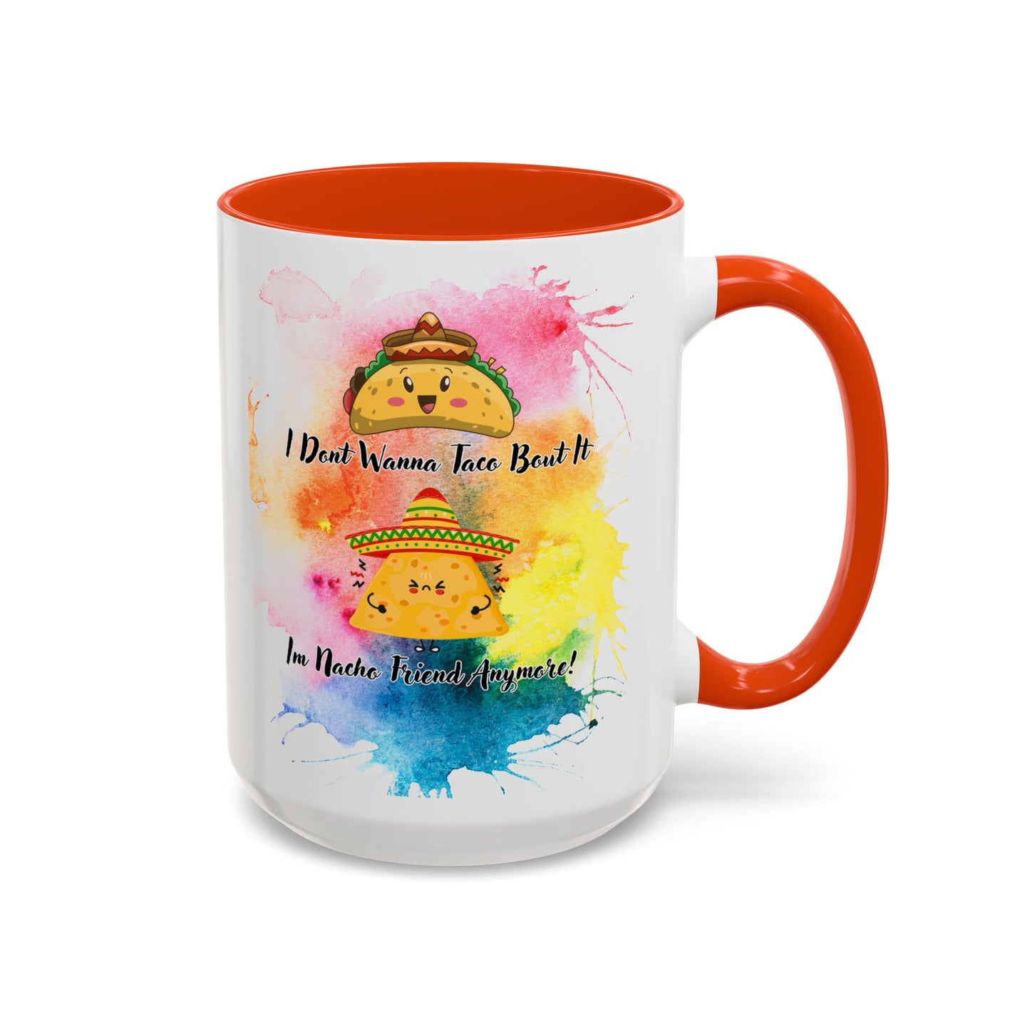 Colorful Mugs - Nacho Friend Fun Coffee Cup for Taco Lovers, Gift for Friends, Vibrant Ceramic Cup, Cute Drinkware for Celebrations, Unique,