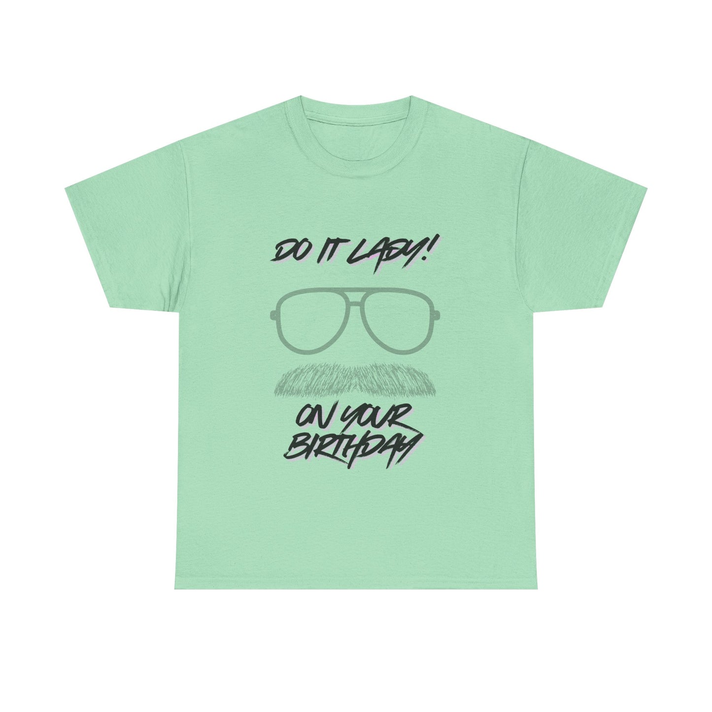 Unisex Birthday Humor Tee, Funny Graphic Cotton T-Shirt, Gift for Him/Her, Casual Wear, Birthday Celebration Shirt