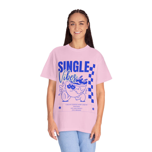 Single Vibes Unisex T-Shirt, Fun Graphic Tee for Casual Wear, Perfect for Singles Awareness Day, Birthday Gift, Summer Hangouts