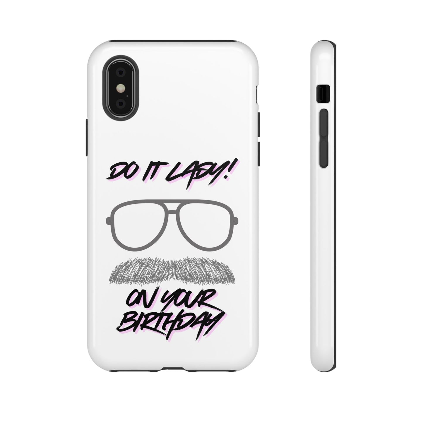 Birthday Phone Case with Funny Quote, Tough Cases for Gift, Unique Birthday Present, Humorous Accessory