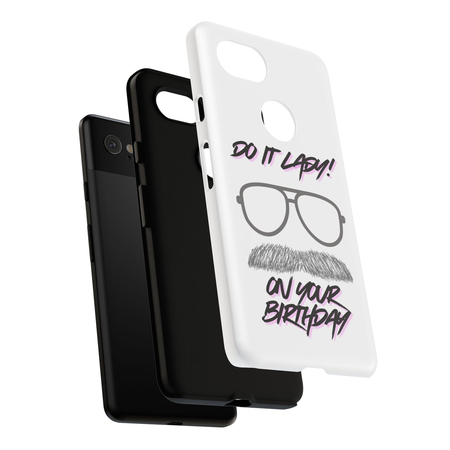 Birthday Phone Case with Funny Quote, Tough Cases for Gift, Unique Birthday Present, Humorous Accessory