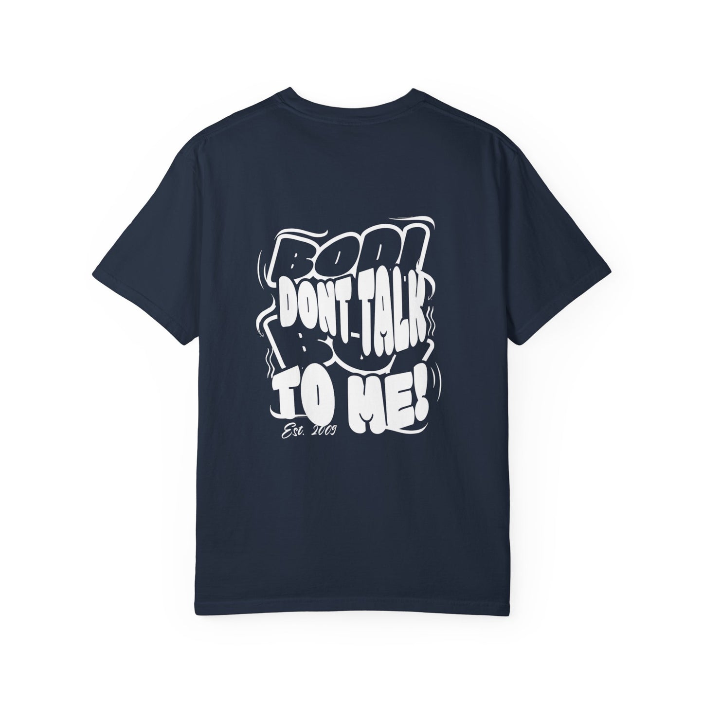 Casual Statement T-Shirt: Unisex 'Bod Boi Don't Talk to Me' Tee, Trendy Gift for Friends, Birthday, Streetwear, Everyday Style
