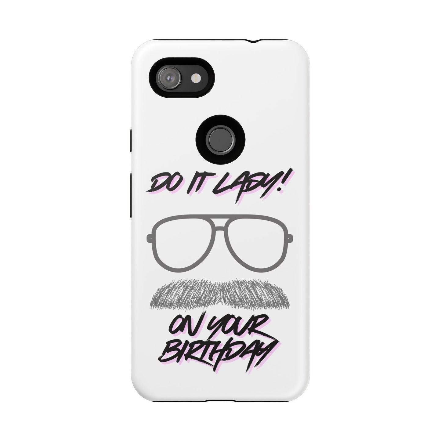 Birthday Phone Case with Funny Quote, Tough Cases for Gift, Unique Birthday Present, Humorous Accessory