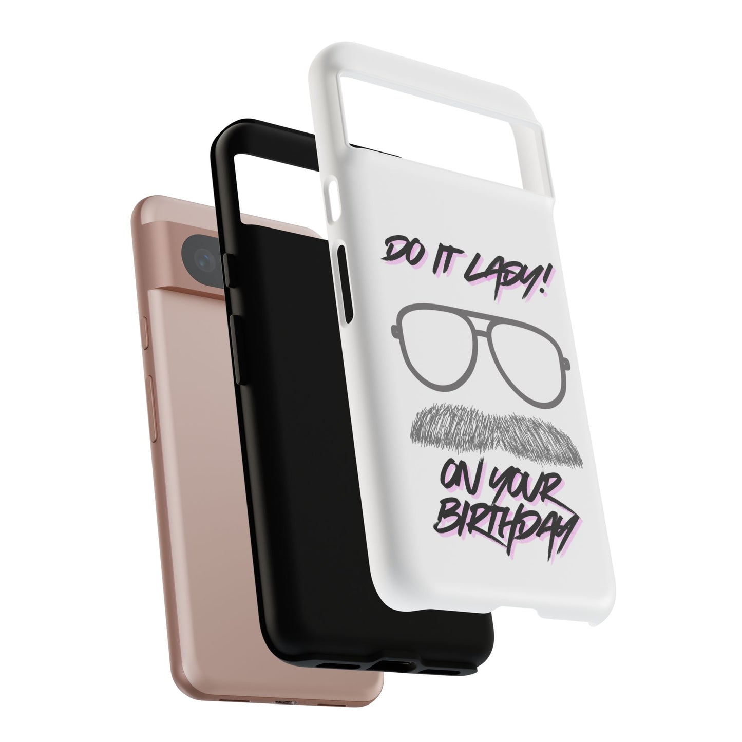 Birthday Phone Case with Funny Quote, Tough Cases for Gift, Unique Birthday Present, Humorous Accessory