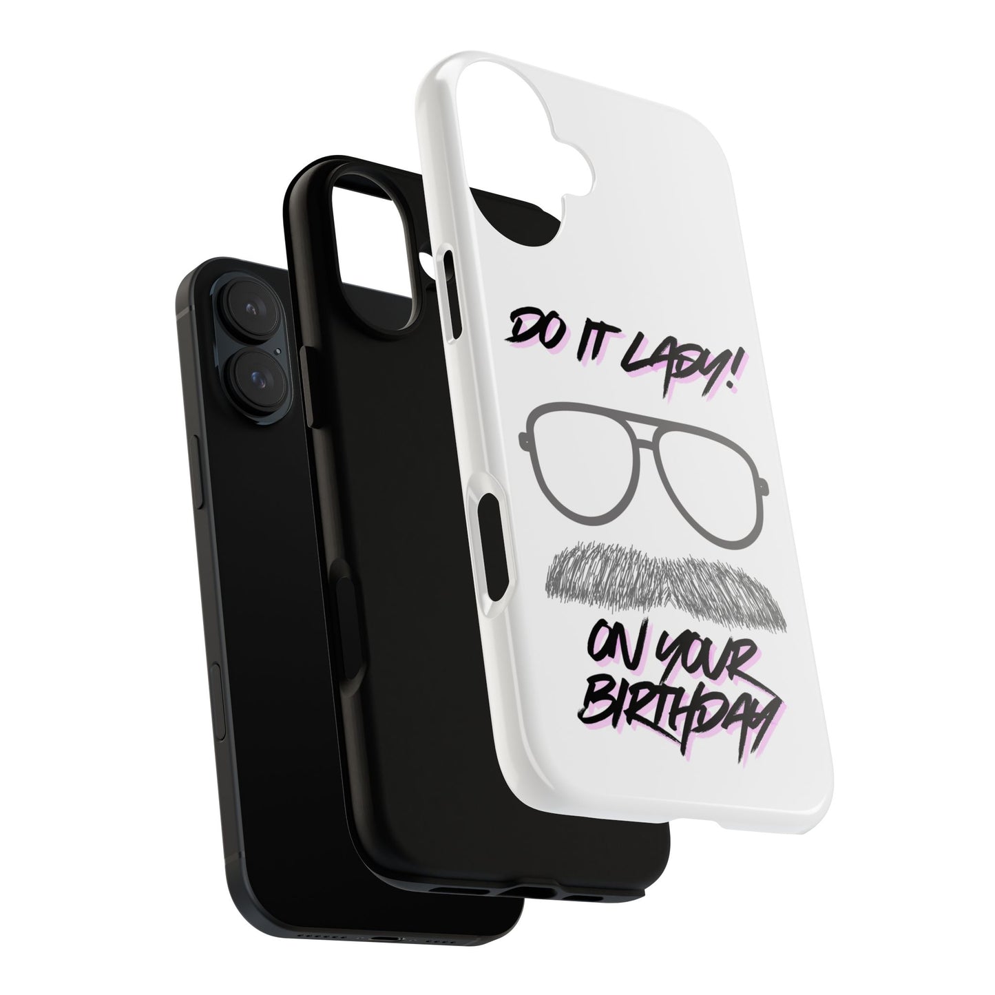 Birthday Phone Case with Funny Quote, Tough Cases for Gift, Unique Birthday Present, Humorous Accessory