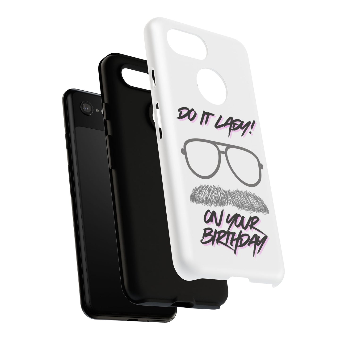 Birthday Phone Case with Funny Quote, Tough Cases for Gift, Unique Birthday Present, Humorous Accessory