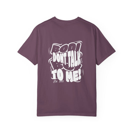 Casual Statement T-Shirt: Unisex 'Bod Boi Don't Talk to Me' Tee, Trendy Gift for Friends, Birthday, Streetwear, Everyday Style