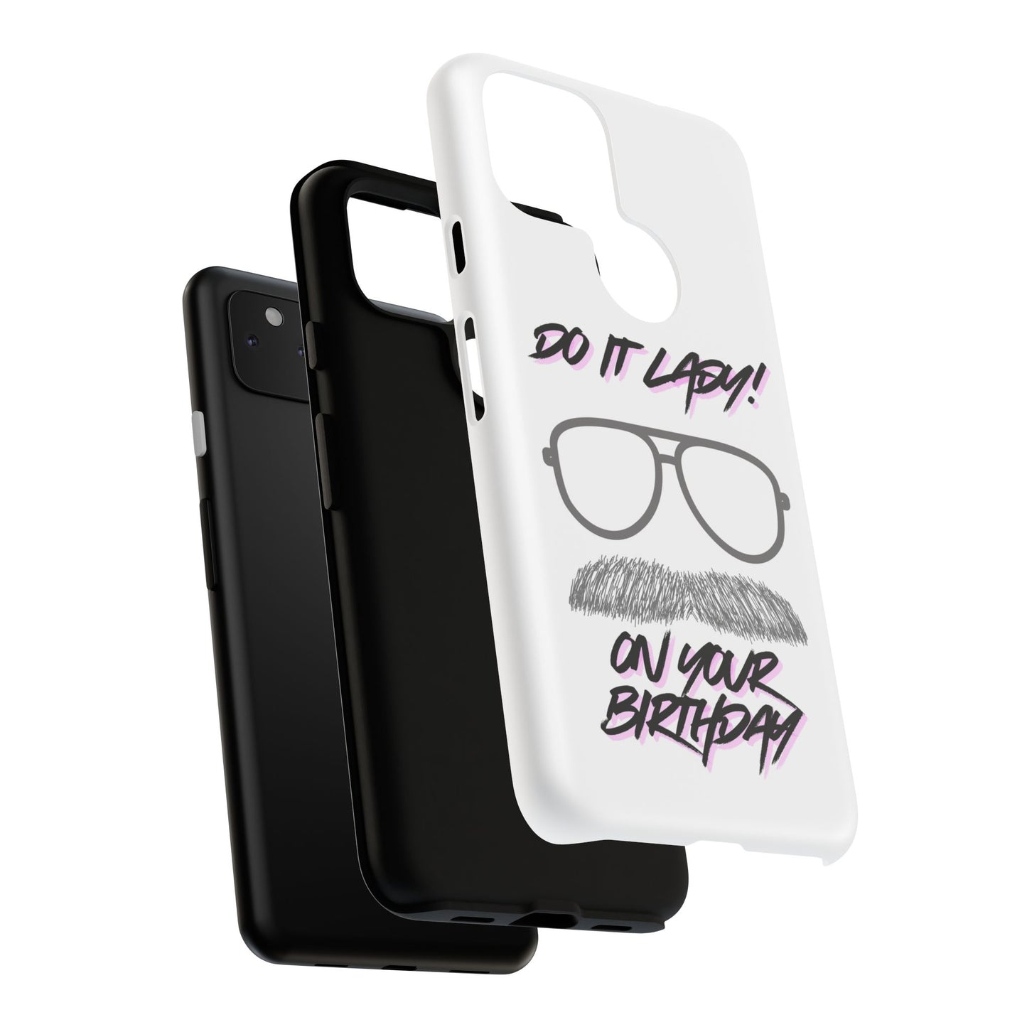 Birthday Phone Case with Funny Quote, Tough Cases for Gift, Unique Birthday Present, Humorous Accessory