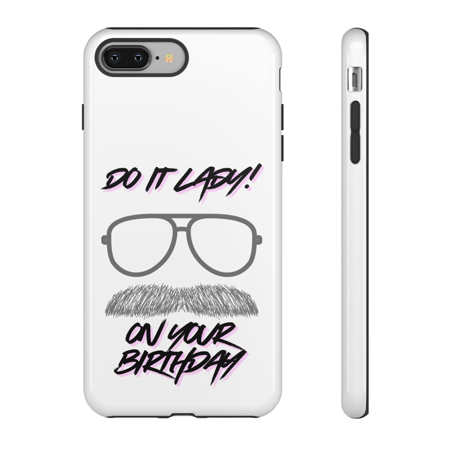 Birthday Phone Case with Funny Quote, Tough Cases for Gift, Unique Birthday Present, Humorous Accessory