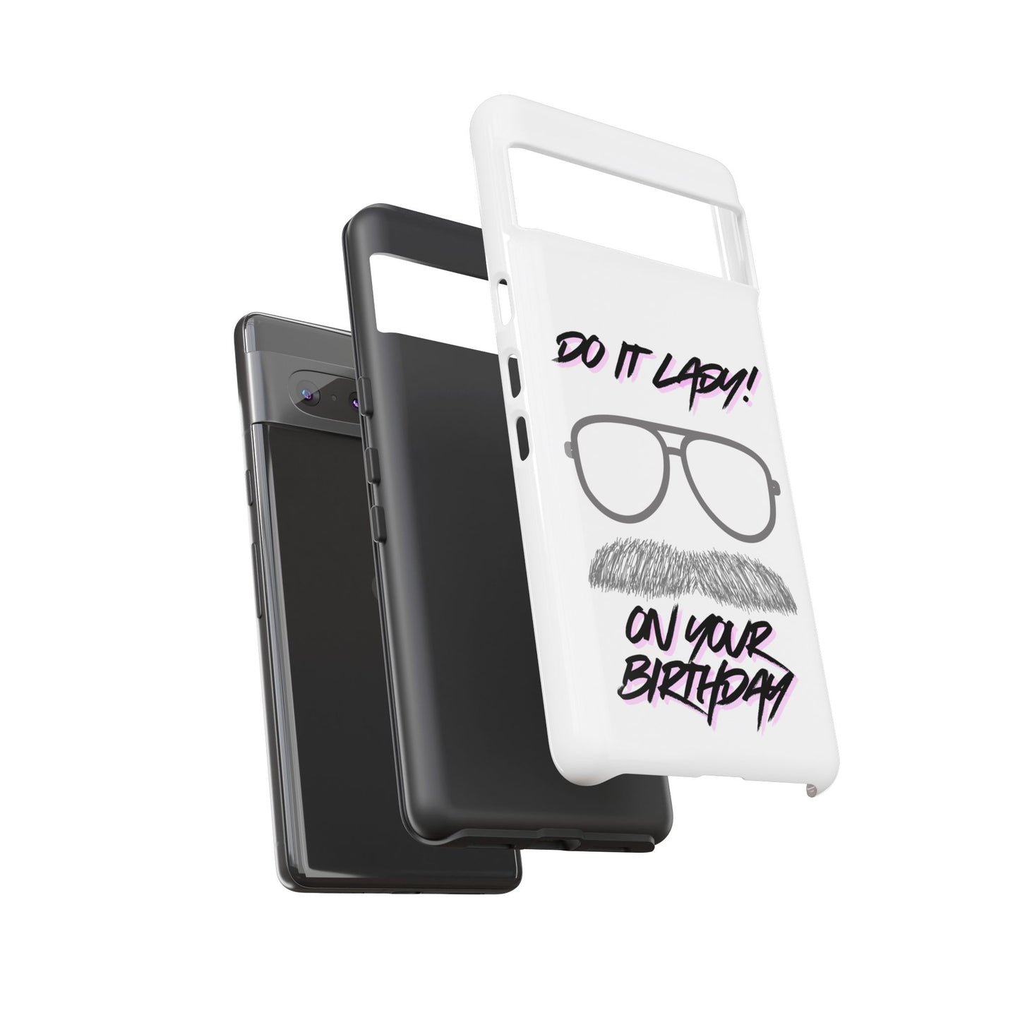 Birthday Phone Case with Funny Quote, Tough Cases for Gift, Unique Birthday Present, Humorous Accessory