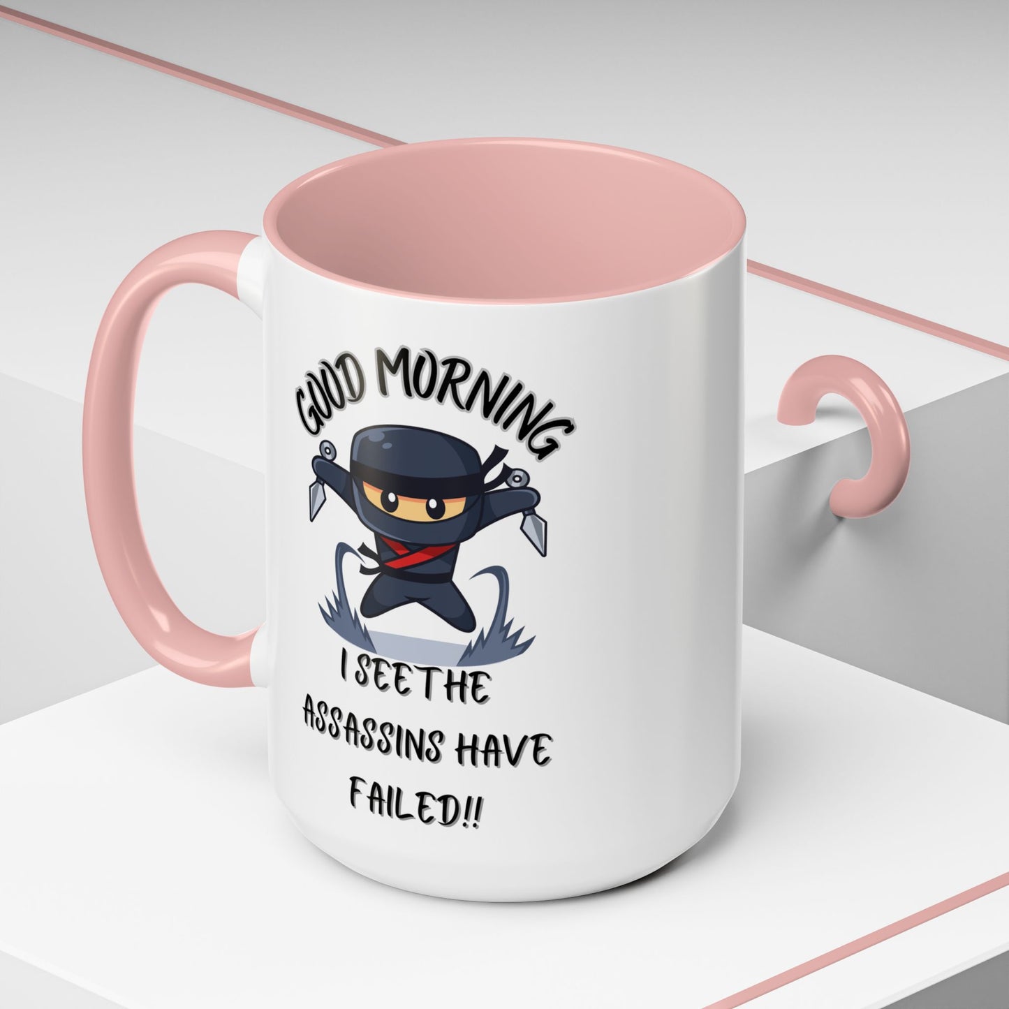 Good Morning Assassins have failed Coffee Mug | Fun Ceramic Mug | Gifts for Him/Her, Office Humor, Birthday Surprise, Ninja Lover