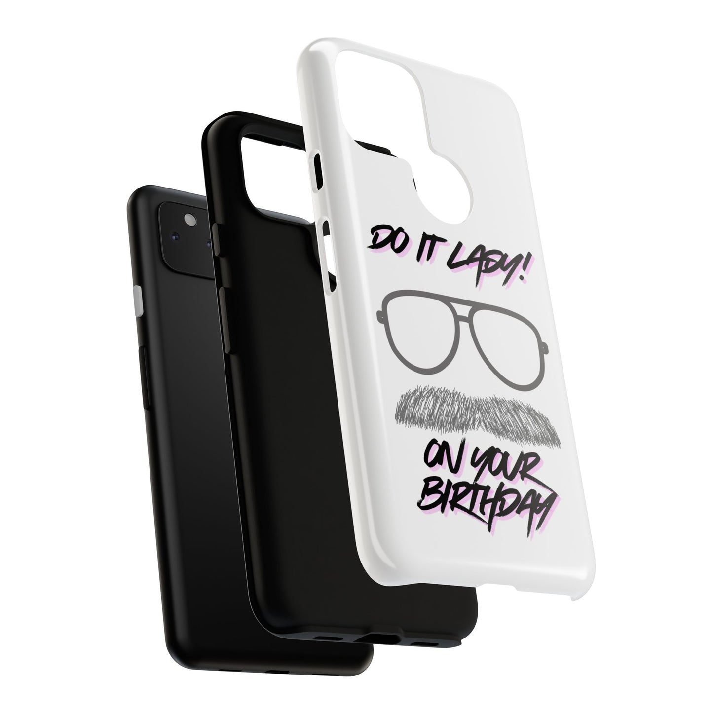 Birthday Phone Case with Funny Quote, Tough Cases for Gift, Unique Birthday Present, Humorous Accessory