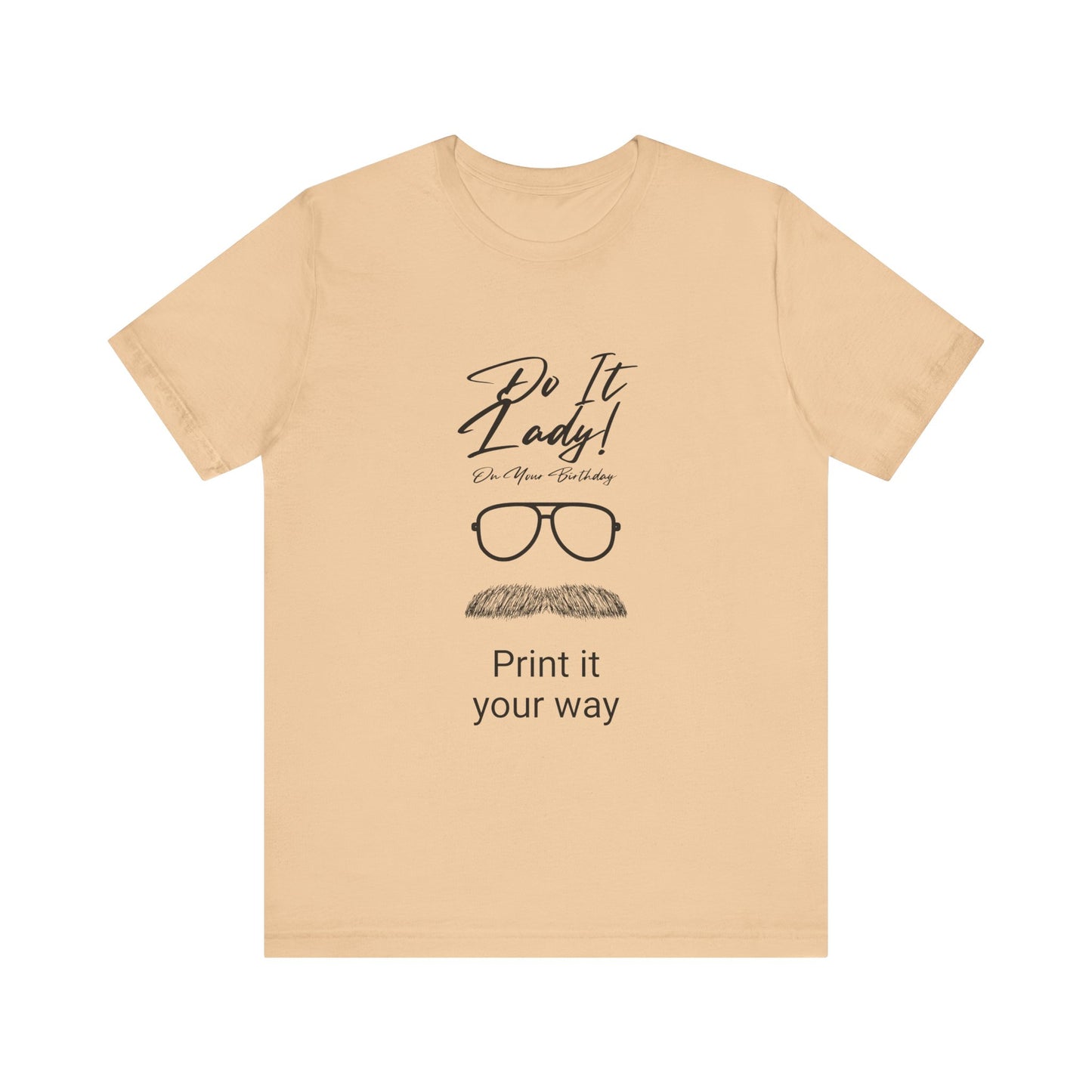 Unisex T-Shirt with Motivational Quotes | Perfect Gift for Friends, Birthdays, Celebrations, Casual Wear, Positive Vibes
