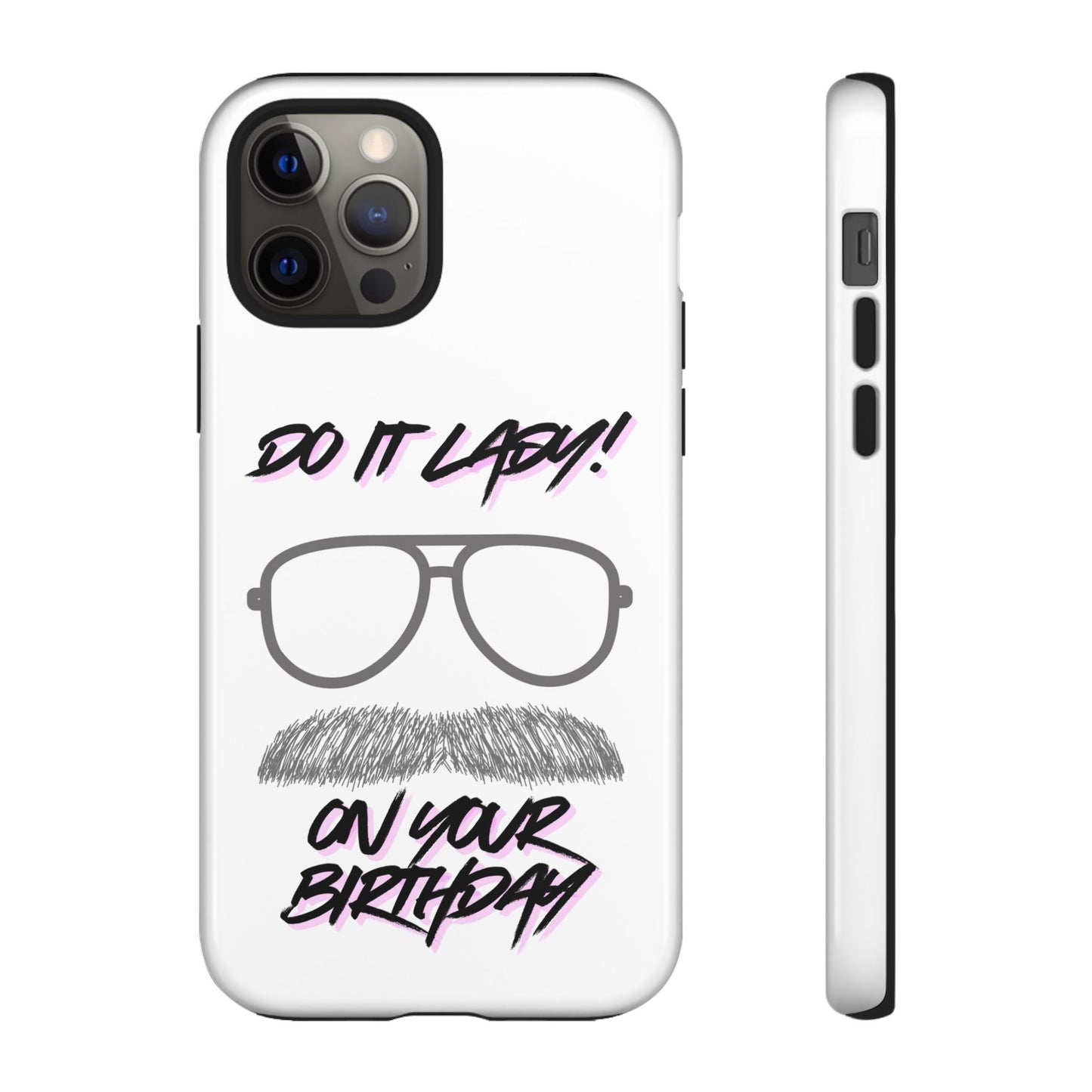 Birthday Phone Case with Funny Quote, Tough Cases for Gift, Unique Birthday Present, Humorous Accessory