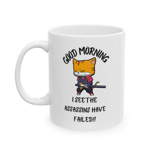 Good Morning assassins have failed Sunshine Ceramic Mug - Motivational Coffee Cup, Gift for Coffee Lovers, Office Use, Morning Routine, Cheerful Kitchen Décor