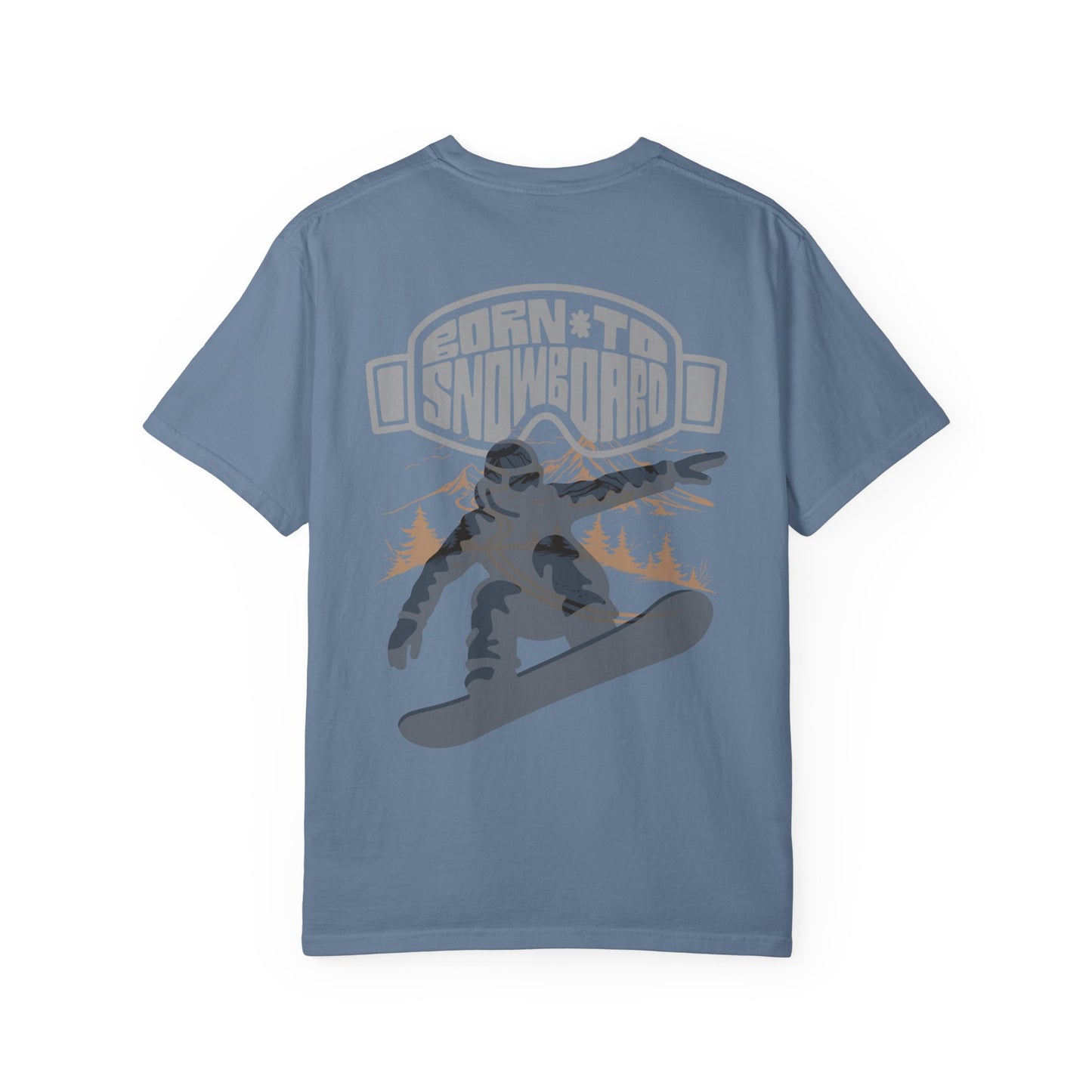 Born to Snowboard T-shirt, Unisex Garment-Dyed Tee, Snowboarding Apparel, Winter Sports Gifts, Adventure Clothing, Outdoor Lifestyle