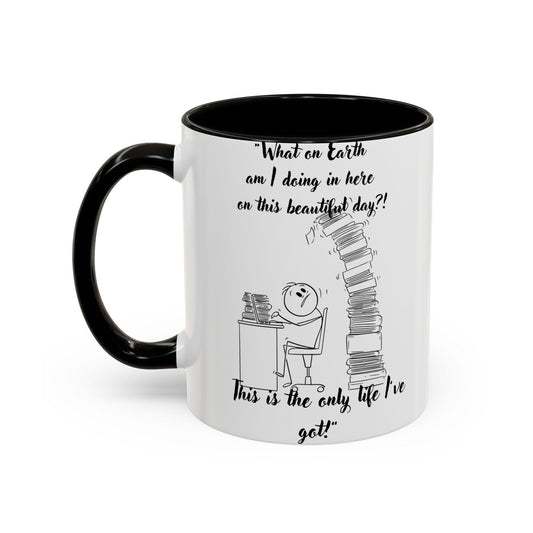 What am I doing here  Coffee Mug - Perfect for Writers, Students, and Book Lovers!