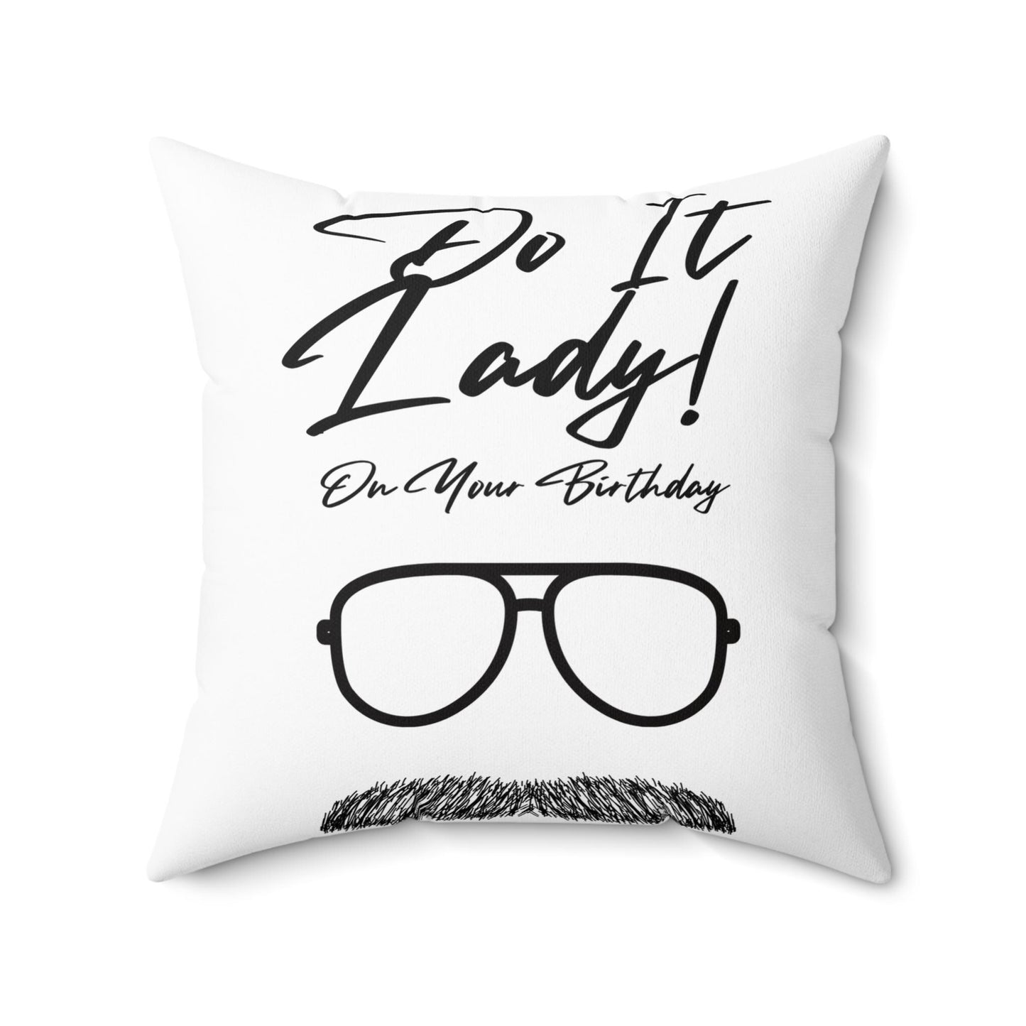 Birthday Do It Lady  Humor Square Pillow | Do It Lady! Funny Gift, Decorative Throw Pillow, Sofa Cushion, Birthday Decor, Gift for Her