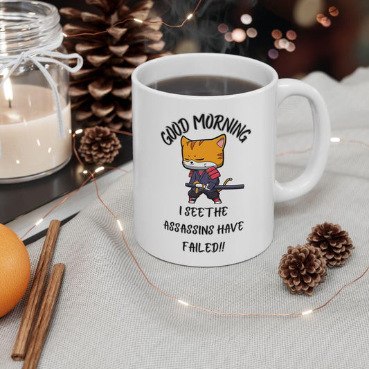 Good Morning assassins have failed Sunshine Ceramic Mug